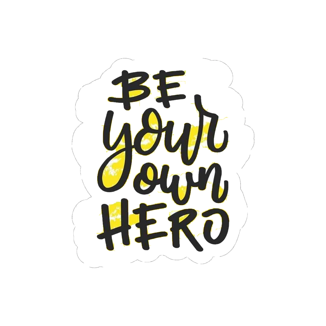 Be your own hero Sticker